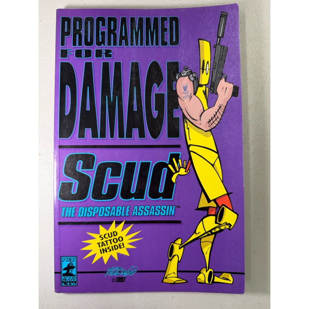 Scud The Disposable Assassin Programmed For Damage Rob Schrab 1997 Fireman Press